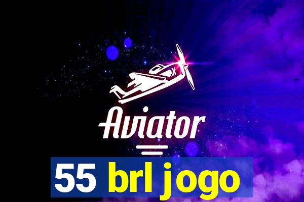 55 brl jogo